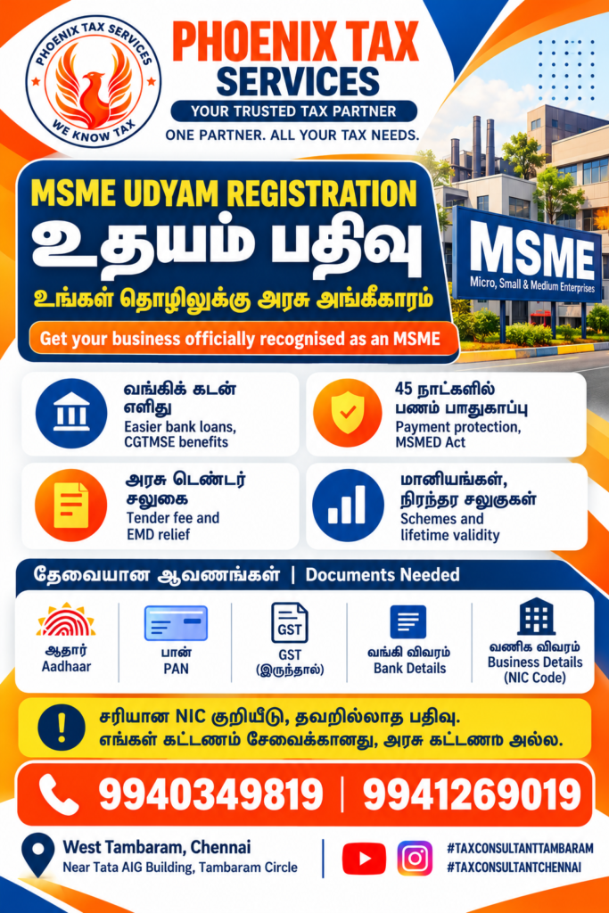 MSME Udyam Registration in Tambaram, Chennai by Phoenix Tax Services. Learn Udyam certificate benefits, required documents, MSME loan support, payment protection and government schemes. Contact 9940349819 or 9941269019.